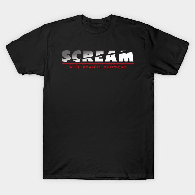 Scream with Ryan T-Shirt by screamwithrcs